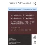 Reading in Asian Languages: Making Sense of Written Texts in Chinese, Japanese, and Korean by Goodman; Kenneth S., 9780415894777