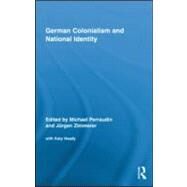 German Colonialism and National Identity by Perraudin; Michael, 9780415964777