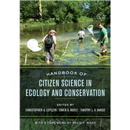 Handbook of Citizen Science in Ecology and Conservation by Lepczyk, Christopher A.; Boyle, Owen D.; Vargo, Timothy L. V.; Noss, Reed F., 9780520284777