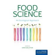 Food Science, An Ecological Approach by Edelstein, Sari, 9781449694777
