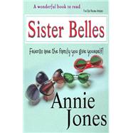 Sister Belles by Jones, Annie, 9781500764777