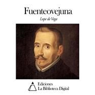 Fuenteovejuna by Vega, Lope De, 9781502744777
