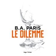 Le dilemme by B.A. Paris, 9782755644777