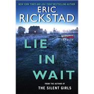 Lie in Wait by Rickstad, Eric, 9780062424778