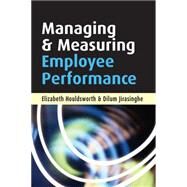 Managing and Measuring Employee Performance by Houldsworth, Elizabeth, 9780749444778