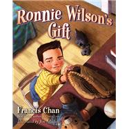 Ronnie Wilson's Gift by Chan, Francis; Madsen, Jim, 9780781404778
