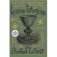 The Buried Giant A novel by Ishiguro, Kazuo, 9780804194778