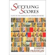 Settling Scores by Franklin, Joseph, 9780865344778
