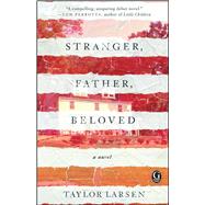 Stranger, Father, Beloved by Larsen, Taylor, 9781501124778