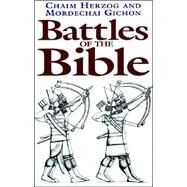 Battles of the Bible by Herzog, Chaim; Gichon, Mordechai, 9781853674778