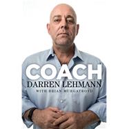 Coach by Lehmann, Darren; Murgatroyd, Brian, 9781925324778