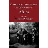 Evangelical Christianity and Democracy in Africa by Ranger, Terence O., 9780195174779