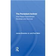 The Persistent Activist by Downton, James; Wehr, Paul, 9780367294779