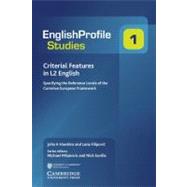 Criterial Features in L2 English: Specifying the Reference Levels of the Common European Framework by John A. Hawkins , Luna Filipović , Edited in consultation with Michael Milanovic , Nick Saville, 9780521184779