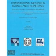 Computational Methods in Science and Engineering: Theory and Computation: Old Problems and New Challenges, Lectures Presented at the International Conference on Computational Methods in Science and En by Maroulis, George; Simos, Theodore E., 9780735404779
