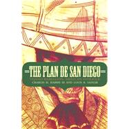 The Plan De San Diego by Harris, Charles H., III; Sadler, Louis R., 9780803264779