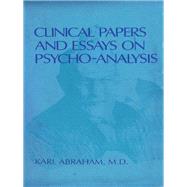Clinical Papers and Essays on Psycho-Analysis by Abraham, Karl, 9780950164779