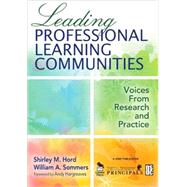 Leading Professional Learning Communities : Voices from Research and Practice by Shirley M. Hord, 9781412944779