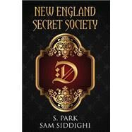 New England Secret Society by Park, S.; Siddighi, Sam, 9781499554779