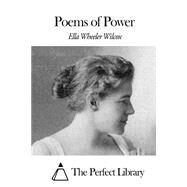 Poems of Power by Wilcox, Ella Wheeler, 9781508454779