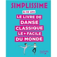 Simplissime Le livre de danse classique le   facile du monde by Miteki Kudo, 9782017074779