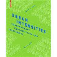 Urban Intensities by Rowe, Peter G.; Kan, Har Ye, 9783038214779