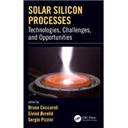 Solar Silicon Processes by Ceccaroli, Bruno; Ovrelid, Eivind; Pizzini, Sergio, 9780367874780