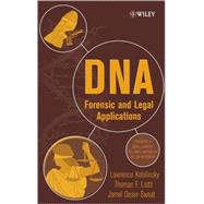 DNA Forensic and Legal Applications by Kobilinsky, Lawrence; Liotti, Thomas; Oeser-Sweat, Jamel L.; Watson, James D.; Witkowski, Jan A., 9780471414780