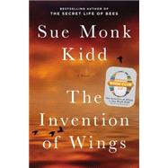 The Invention of Wings A Novel by Kidd, Sue Monk, 9780670024780