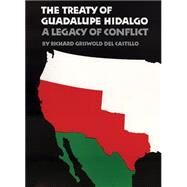 The Treaty of Guadalupe Hidalgo by Griswold del Castillo, Richard, 9780806124780