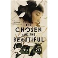The Chosen and the Beautiful by Vo, Nghi, 9781250784780