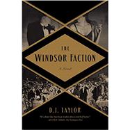 The Windsor Faction by Taylor, D. J., 9781605984780