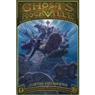 Ghosts of Rockville: Journey to the Cliffs of Death by Heimberg, Justin, 9781934734780