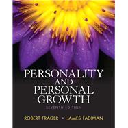 Personality and Personal Growth by Frager, Robert, Ph.D.; Fadiman, James, Ph.D., 9780205254781