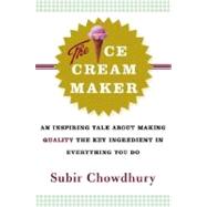 The Ice Cream Maker by CHOWDHURY, SUBIR, 9780385514781