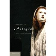 Sophocles'  Antigone: A New Translation by Rayor,  Diane J., 9780521134781