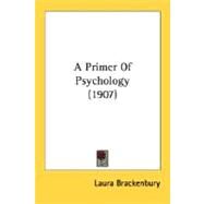 A Primer Of Psychology by Brackenbury, Laura, 9780548584781