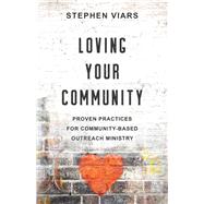 Loving Your Community by Viars, Stephen, 9780801094781