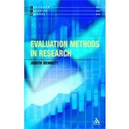 Evaluation Methods in Research by Bennett, Judith, 9780826464781
