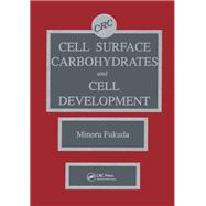Cell Surface Carbohydrates and Cell Development by Minoru Fukuda, 9781003574781