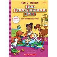 Jessi Ramsey, Pet-sitter (The Baby-Sitters Club #22) by Martin, Ann M., 9781338814781