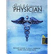 Guide to Becoming a Physician by Sanker, Richard; White, Bobbie Ann Adair; Harrison, Leila E., 9781524934781