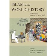 Islam and World History by Burke, Edmund, III; Mankin, Robert J., 9780226584782