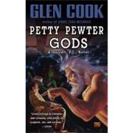Petty Pewter Gods by Cook, Glen (Author), 9780451454782