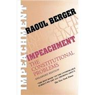 Impeachment by Berger, Raoul, 9780674444782