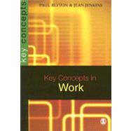 Key Concepts in Work by Paul Blyton, 9780761944782