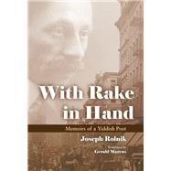 With Rake in Hand by Rolnik, Joseph; Marcus, Gerald, 9780815634782
