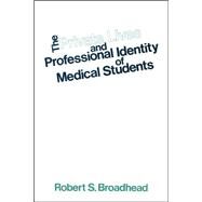 The Private Lives and Professional Identity of Medical Students by Broadhead,Robert S., 9780878554782
