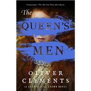 The Queen's Men A Novel by Clements, Oliver, 9781501154782