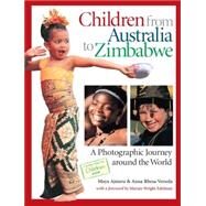 Children from Australia to Zimbabwe A Photographic Journey around the World by Ajmera, Maya; Versola, Anna Rhesa, 9781570914782